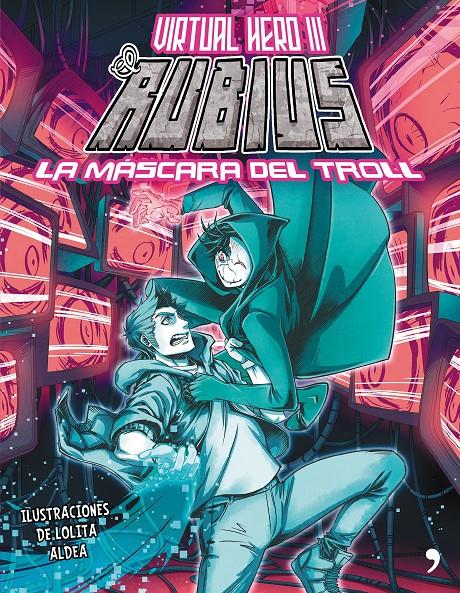 LA MÁSCARA DEL TROLL /VIRTUAL HERO 3 | 9788499985886 | ELRUBIUS | Llibreria Ombra | Llibreria online de Rubí, Barcelona | Comprar llibres en català i castellà online