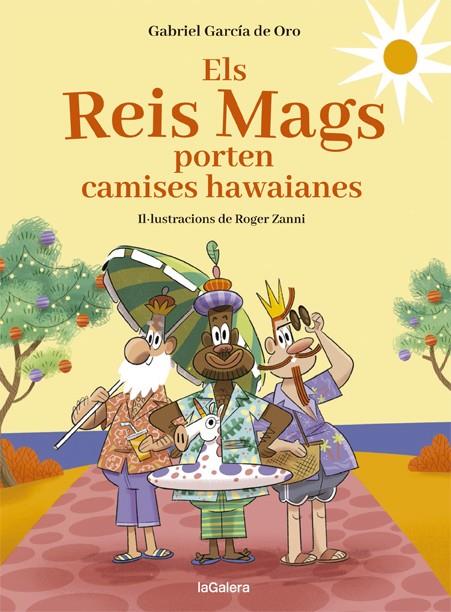 ELS REIS MAGS PORTEN CAMISES HAWAIANES | 9788424670726 | GARCÍA DE ORO, GABRIEL | Llibreria Ombra | Llibreria online de Rubí, Barcelona | Comprar llibres en català i castellà online