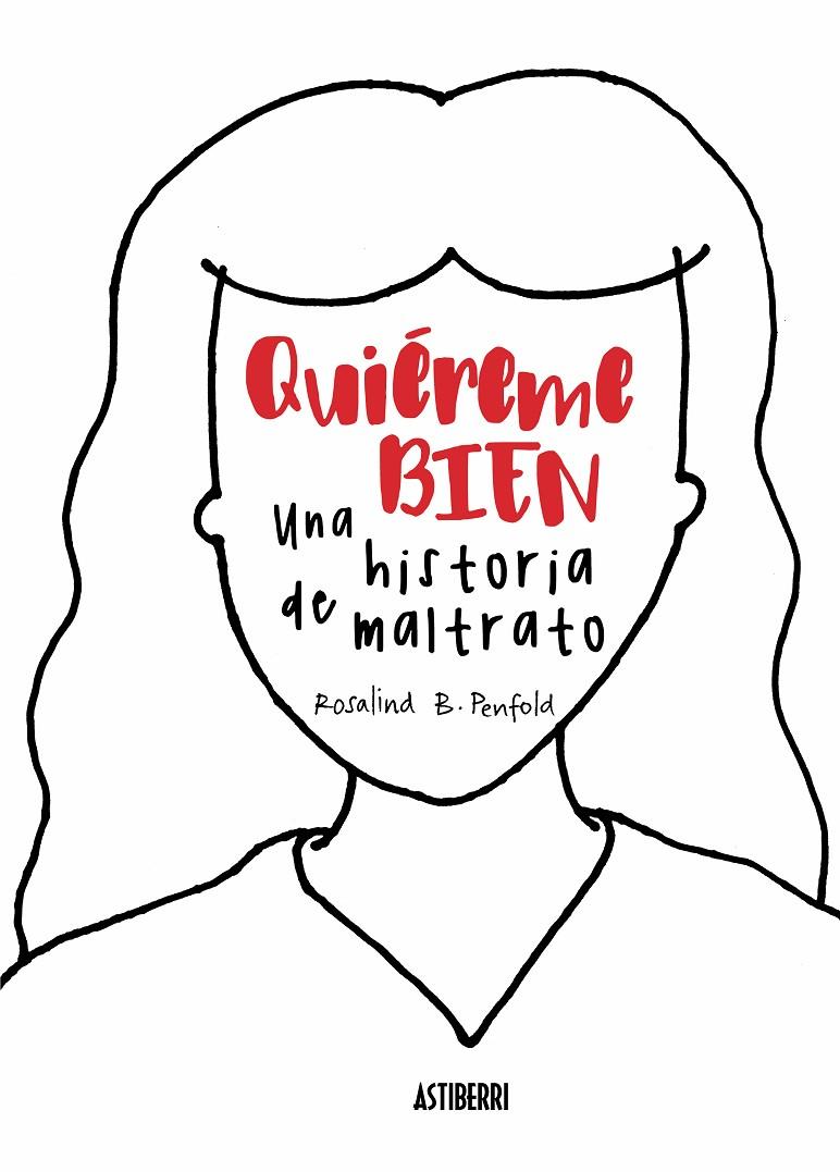 QUIÉREME BIEN. UNA HISTORIA DE MALTRATO | 97884080254717 | PENFOLD, ROSALIND B. | Llibreria Ombra | Llibreria online de Rubí, Barcelona | Comprar llibres en català i castellà online