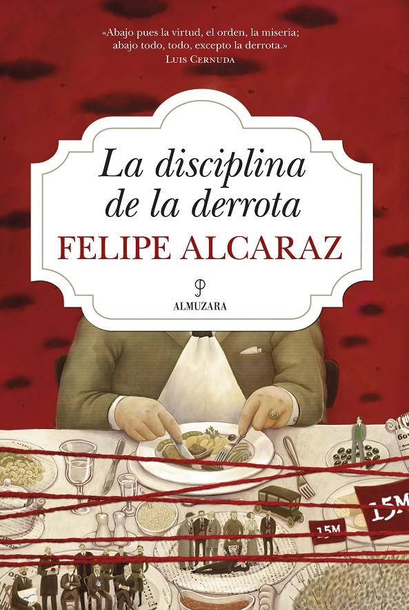 LA DISCIPLINA DE LA DERROTA | 9788415338987 | FELIPE ALCARAZ | Llibreria Ombra | Llibreria online de Rubí, Barcelona | Comprar llibres en català i castellà online