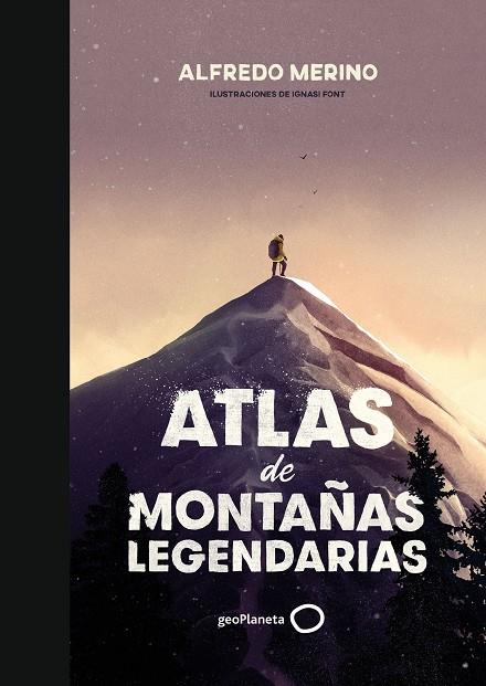 ATLAS DE MONTAÑAS LEGENDARIAS | 9788408239444 | MERINO, ALFREDO/FONT, IGNASI | Llibreria Ombra | Llibreria online de Rubí, Barcelona | Comprar llibres en català i castellà online