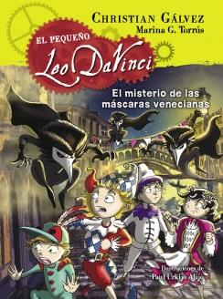 EL MISTERIO DE LAS MÁSCARAS VENECIANAS (EL PEQUEÑO LEO DA VINCI 4) | 9788420417974 | GALVEZ,CHRISTIAN/G. TORRUS,MARINA | Llibreria Ombra | Llibreria online de Rubí, Barcelona | Comprar llibres en català i castellà online