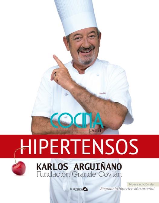 COCINA PARA HIPERTENSOS (REGULAR LA HIPERTENSION ARTERIAL) | 9788496177970 | KARLOS ARGUIÑANO - FUNDACION GRANDE COVIAN | Llibreria Ombra | Llibreria online de Rubí, Barcelona | Comprar llibres en català i castellà online