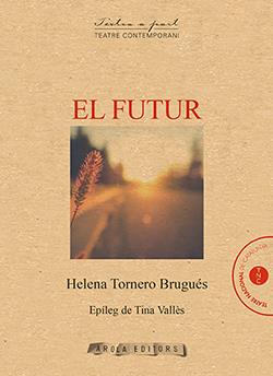 FUTUR, EL | 9788494954450 | TORNERO, HELENA | Llibreria Ombra | Llibreria online de Rubí, Barcelona | Comprar llibres en català i castellà online