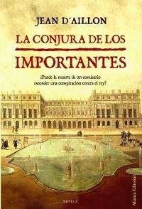 LA CONJURA DE LOS IMPORTANTES | 9788420608402 | JEAN D'AILLON | Llibreria Ombra | Llibreria online de Rubí, Barcelona | Comprar llibres en català i castellà online