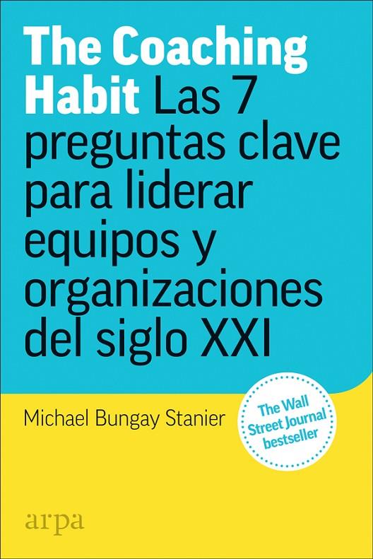 THE COACHING HABIT | 9788417623173 | BUNGAY STANIER, MICHAEL | Llibreria Ombra | Llibreria online de Rubí, Barcelona | Comprar llibres en català i castellà online