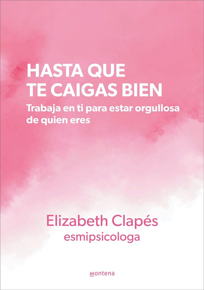 HASTA QUE TE CAIGAS BIEN | 9788419241399 | CLAPÉS (@ESMIPSICOLOGA), ELIZABETH | Llibreria Ombra | Llibreria online de Rubí, Barcelona | Comprar llibres en català i castellà online