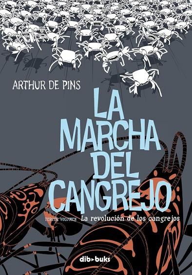 LA MARCHA DEL CANGREJO 3 LA REVOLUCION DE LOS CANGREJOS | 9788415850038 | ARTHUR DE PINS | Llibreria Ombra | Llibreria online de Rubí, Barcelona | Comprar llibres en català i castellà online