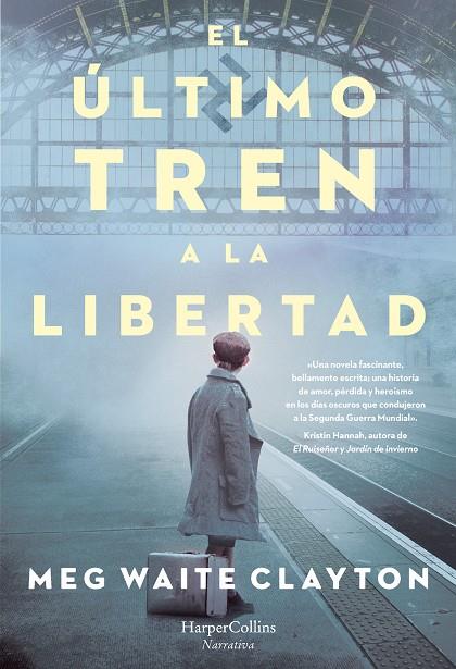 EL ÚLTIMO TREN A LA LIBERTAD | 9788491394679 | WAITE CLAYTON, MEG | Llibreria Ombra | Llibreria online de Rubí, Barcelona | Comprar llibres en català i castellà online