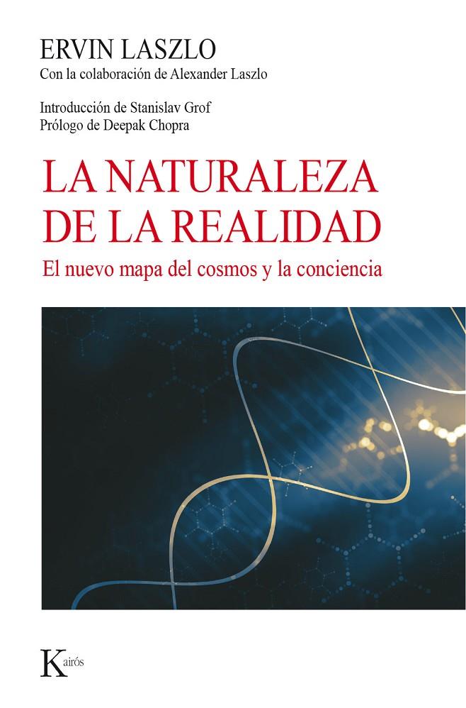 LA NATURALEZA DE LA REALIDAD | 9788499885773 | LASZLO, ERVIN | Llibreria Ombra | Llibreria online de Rubí, Barcelona | Comprar llibres en català i castellà online