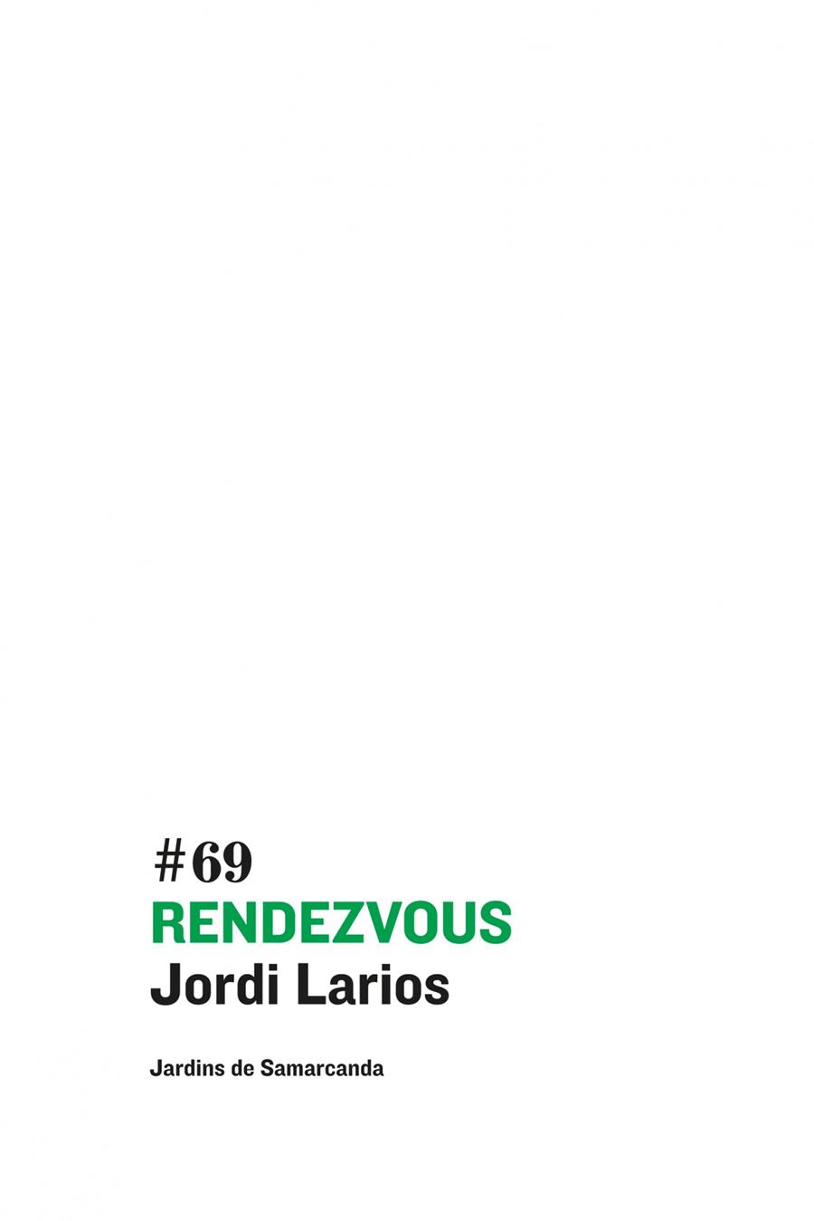 RENDEZVOUS | 9788497664936 | JORDI LARIOS | Llibreria Ombra | Llibreria online de Rubí, Barcelona | Comprar llibres en català i castellà online