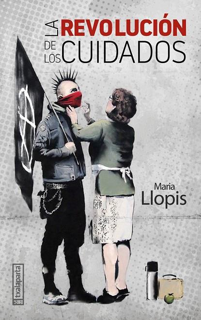 LA REVOLUCIÓN DE LOS CUIDADOS | 9788418252365 | LLOPIS, MARÍA | Llibreria Ombra | Llibreria online de Rubí, Barcelona | Comprar llibres en català i castellà online