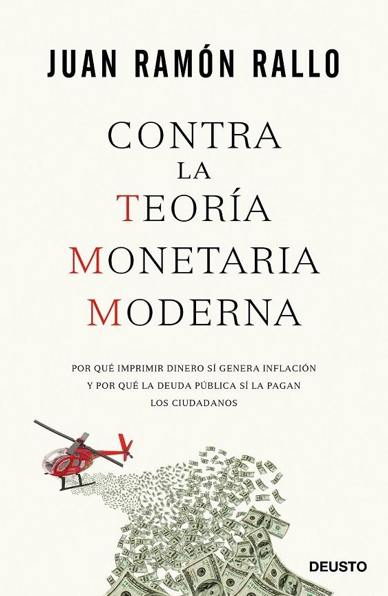 CONTRA LA TEORÍA MONETARIA MODERNA | 9788423426799 | JUAN RAMÓN RALLO | Llibreria Ombra | Llibreria online de Rubí, Barcelona | Comprar llibres en català i castellà online