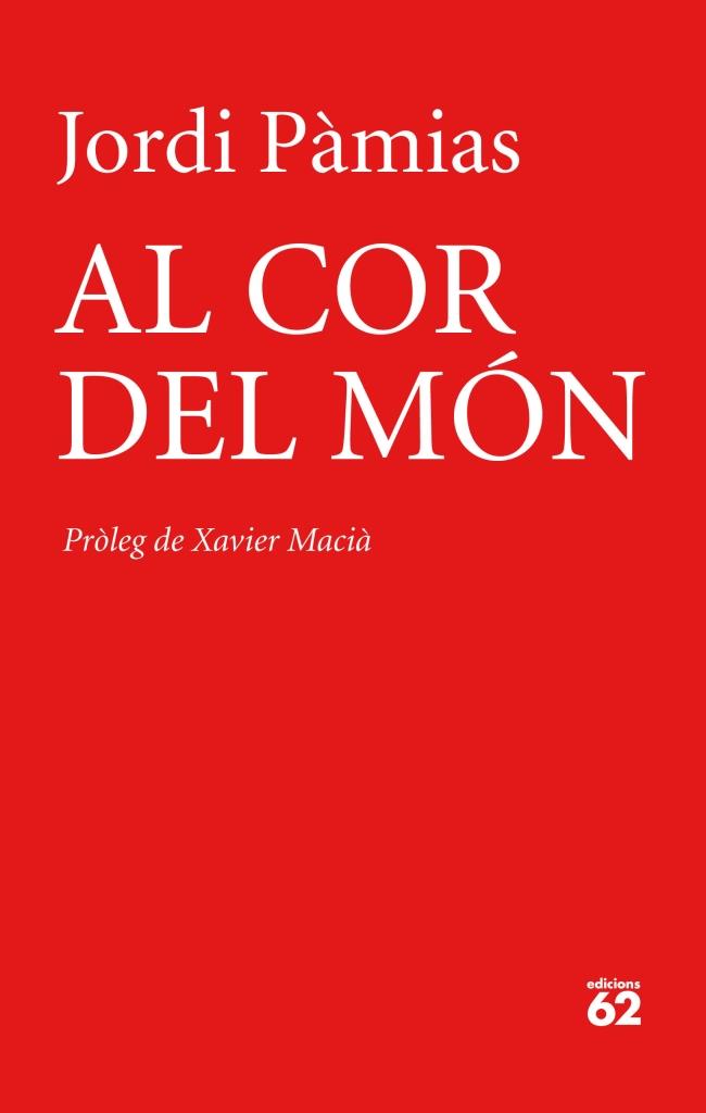 AL COR DEL MÓN | 9788429770025 | JORDI PÀMIAS | Llibreria Ombra | Llibreria online de Rubí, Barcelona | Comprar llibres en català i castellà online