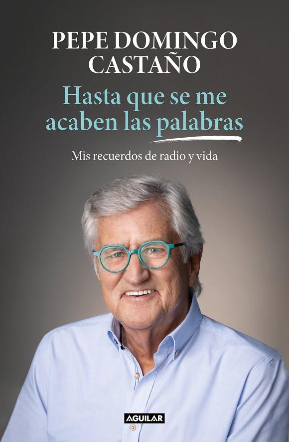 HASTA QUE SE ME ACABEN LAS PALABRAS | 9788403522718 | DOMINGO CASTAÑO, PEPE | Llibreria Ombra | Llibreria online de Rubí, Barcelona | Comprar llibres en català i castellà online