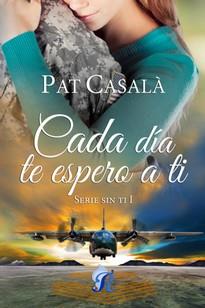 CADA DÍA TE ESPERO A TI | 9788418616907 | CASALÀ, PAT | Llibreria Ombra | Llibreria online de Rubí, Barcelona | Comprar llibres en català i castellà online