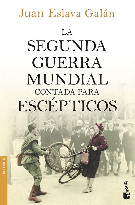 LA SEGUNDA GUERRA MUNDIAL CONTADA PARA ESCÉPTICOS | 9788408150213 | ESLAVA GALÁN, JUAN | Llibreria Ombra | Llibreria online de Rubí, Barcelona | Comprar llibres en català i castellà online