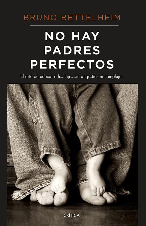 NO HAY PADRES PERFECTOS | 9788491992202 | BETTELHEIM, BRUNO | Llibreria Ombra | Llibreria online de Rubí, Barcelona | Comprar llibres en català i castellà online