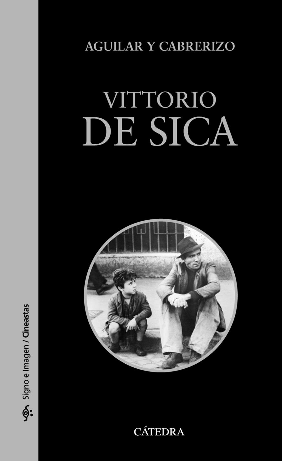 VITTORIO DE SICA | 9788437634074 | AGUILAR, SANTIAGO/CABRERIZO, FELIPE | Llibreria Ombra | Llibreria online de Rubí, Barcelona | Comprar llibres en català i castellà online