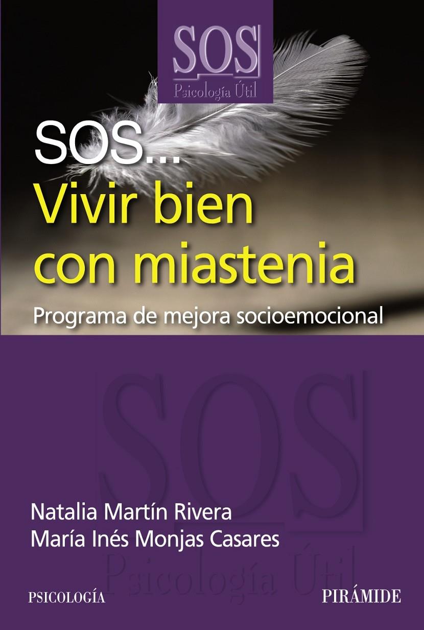 SOS... VIVIR BIEN CON MIASTENIA PROGRAMA DE MEJORA SOCIOEMOCIONAL | 9788436827873 | NATALIA MARTIN - MARIA INES MONJAS | Llibreria Ombra | Llibreria online de Rubí, Barcelona | Comprar llibres en català i castellà online