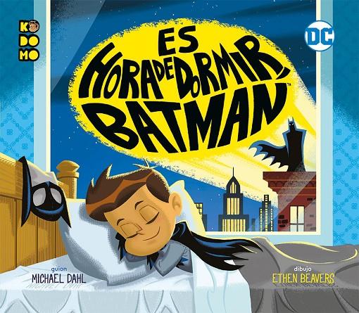 ES LA HORA DE DORMIR, BATMAN | 9788417401139 | DAHL, MICHAEL | Llibreria Ombra | Llibreria online de Rubí, Barcelona | Comprar llibres en català i castellà online