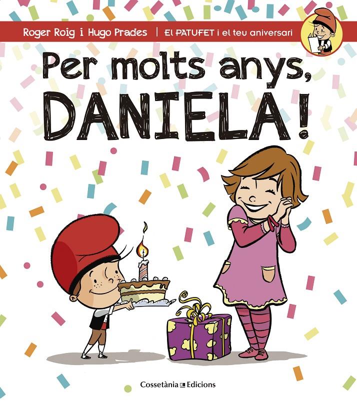 PER MOLTS ANYS, DANIELA! | 9788490345061 | ROIG CÉSAR, ROGER | Llibreria Ombra | Llibreria online de Rubí, Barcelona | Comprar llibres en català i castellà online