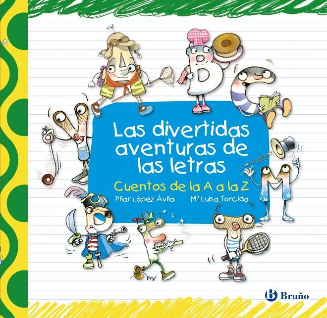 LAS DIVERTIDAS AVENTURAS DE LAS LETRAS | 9788421685129 | LÓPEZ ÁVILA, PILAR | Llibreria Ombra | Llibreria online de Rubí, Barcelona | Comprar llibres en català i castellà online