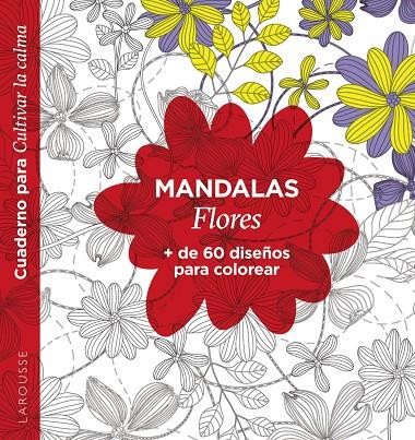 MANDALAS. FLORES | 9788418473586 | ÉDITIONS LAROUSSE | Llibreria Ombra | Llibreria online de Rubí, Barcelona | Comprar llibres en català i castellà online