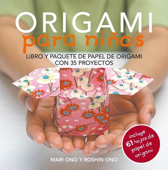 ORIGAMI PARA NIÑOS | 9788415053460 | ONO, MARI/ONO, ROSHIN | Llibreria Ombra | Llibreria online de Rubí, Barcelona | Comprar llibres en català i castellà online