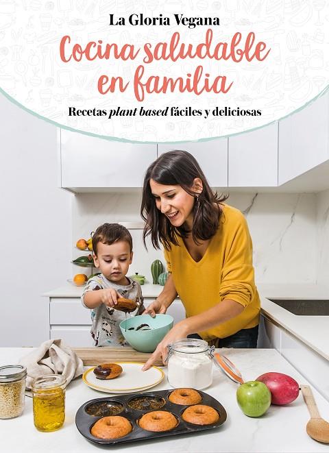 COCINA SALUDABLE EN FAMILIA | 9788417736651 | CARRIÓN MOÑIZ, GLORIA- LA GLORIA VEGANA | Llibreria Ombra | Llibreria online de Rubí, Barcelona | Comprar llibres en català i castellà online