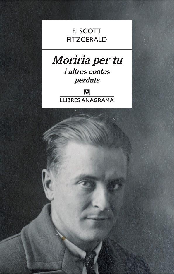 MORIRIA PER TU I ALTRES CONTES PERDUTS | 9788433915566 | FITZGERALD, F. SCOTT | Llibreria Ombra | Llibreria online de Rubí, Barcelona | Comprar llibres en català i castellà online