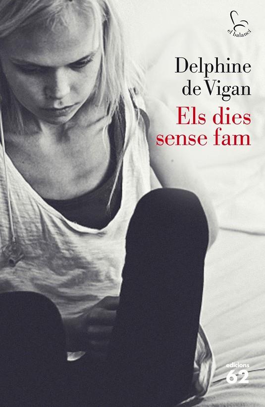 ELS DIES SENSE FAM | 9788429771572 | DELPHINE DE VIGAN | Llibreria Ombra | Llibreria online de Rubí, Barcelona | Comprar llibres en català i castellà online