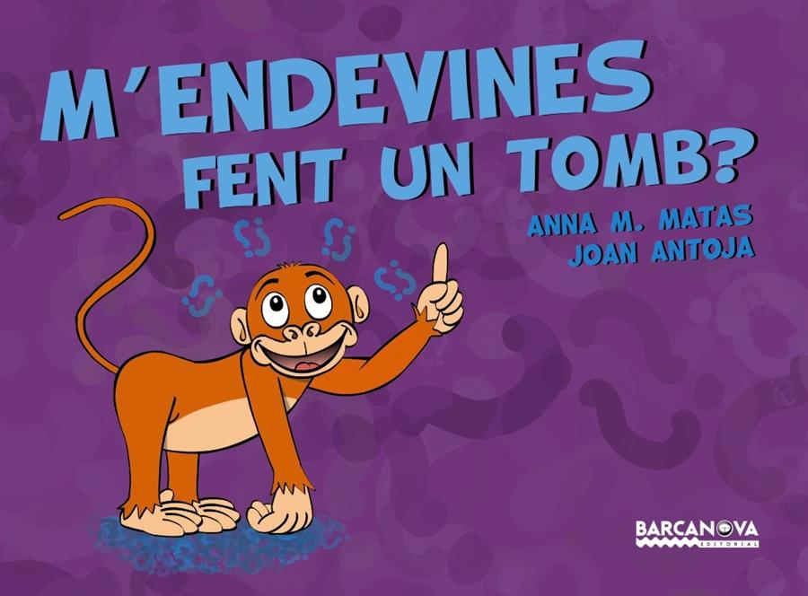 M ' ENDEVINES FENT UN TOMB? | 9788448941253 | ANTOJA, JOAN/MATAS, ANNA M. | Llibreria Ombra | Llibreria online de Rubí, Barcelona | Comprar llibres en català i castellà online