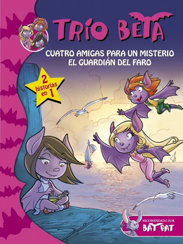 TRÍO BETA 1-2. CUATRO AMIGAS PARA UN MISTERIO Y EL GUARDIÁN DEL FARO (2 EN 1) | 9788490431597 | PAVANELLO,ROBERTO | Llibreria Ombra | Llibreria online de Rubí, Barcelona | Comprar llibres en català i castellà online