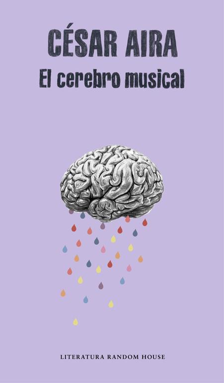 EL CEREBRO MUSICAL | 9788439730866 | AIRA, CESAR | Llibreria Ombra | Llibreria online de Rubí, Barcelona | Comprar llibres en català i castellà online