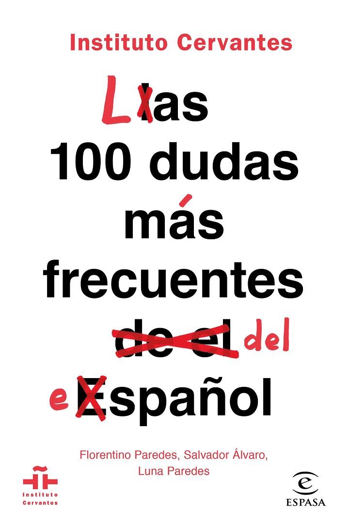 LAS 100 DUDAS MÁS FRECUENTES DEL ESPAÑOL | 9788467055023 | INSTITUTO CERVANTES | Llibreria Ombra | Llibreria online de Rubí, Barcelona | Comprar llibres en català i castellà online