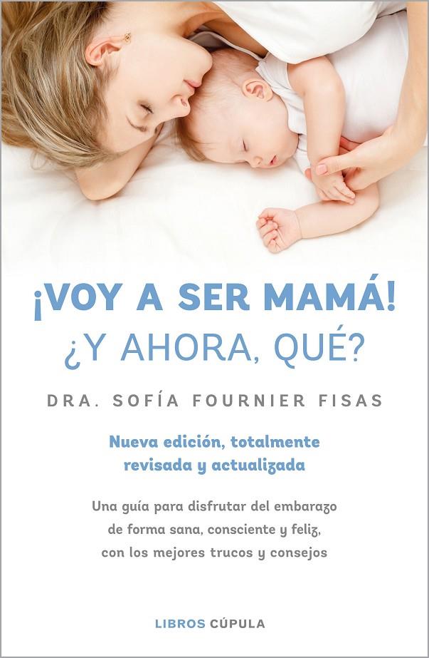 ¡VOY A SER MAMÁ! ¿Y AHORA QUÉ? | 9788448028497 | FOURNIER, SOFÍA | Llibreria Ombra | Llibreria online de Rubí, Barcelona | Comprar llibres en català i castellà online