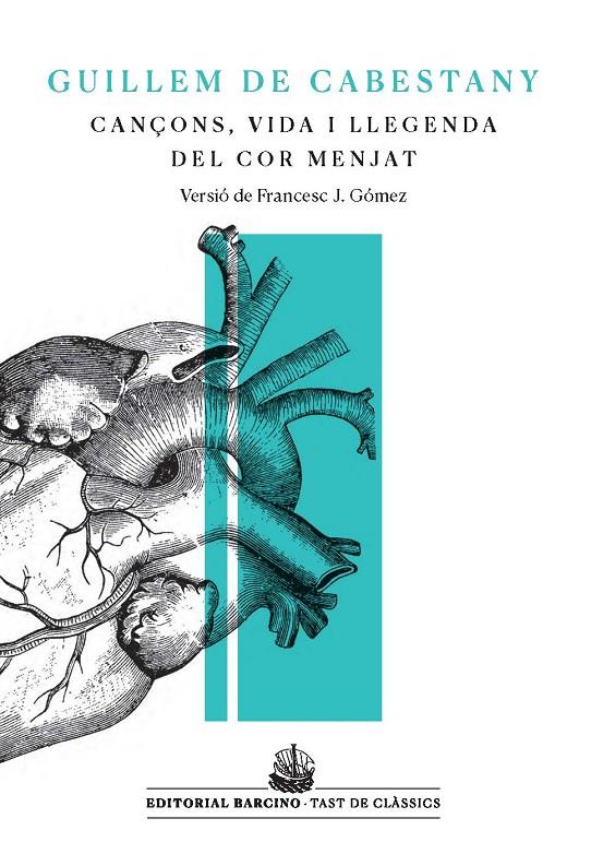 CANÇONS, VIDA I LLEGENDA DEL COR MENJAT | 9788416726219 | DE CABESTANY, GUILLEM | Llibreria Ombra | Llibreria online de Rubí, Barcelona | Comprar llibres en català i castellà online