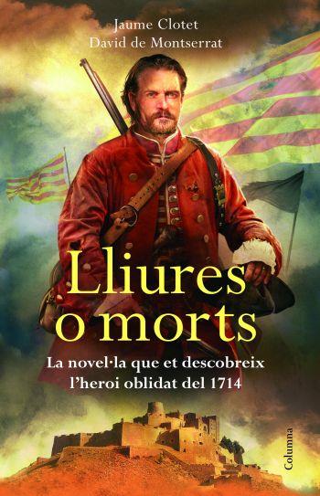 LLIURES O MORTS | 9788466415286 | DAVID DE MONTSERRAT/JAUME CLOTET | Llibreria Ombra | Llibreria online de Rubí, Barcelona | Comprar llibres en català i castellà online