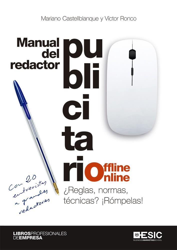 MANUAL DEL REDACTOR PUBLICITARIO OFFLINE-ONLINE | 9788417914356 | CASTELLBLANQUE, MARIANO/RONCO, VÍCTOR | Llibreria Ombra | Llibreria online de Rubí, Barcelona | Comprar llibres en català i castellà online