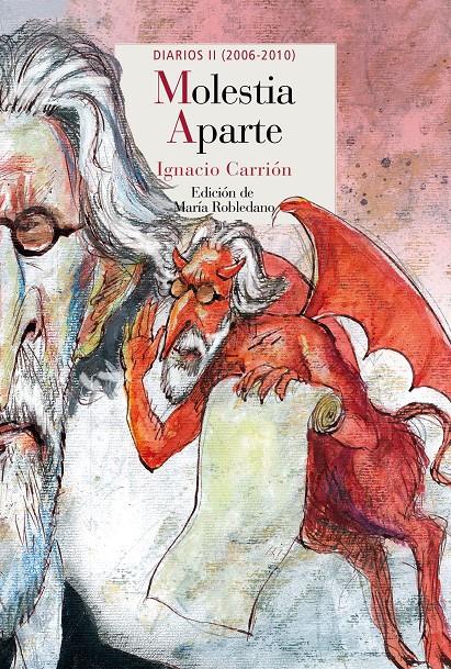 MOLESTIA APARTE II DIARIOS 2006-2010 | 9788415973324 | IGNACIO CARRION | Llibreria Ombra | Llibreria online de Rubí, Barcelona | Comprar llibres en català i castellà online