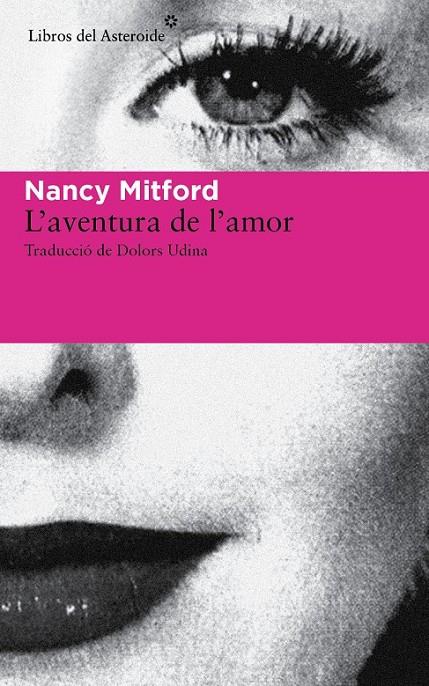 L'AVENTURA DE L'AMOR | 9788415625926 | NANCY MITFORD | Llibreria Ombra | Llibreria online de Rubí, Barcelona | Comprar llibres en català i castellà online