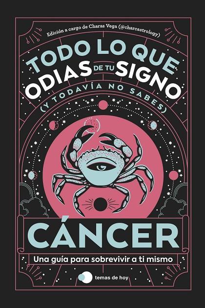 CÁNCER: TODO LO QUE ODIAS DE TU SIGNO Y TODAVÍA NO SABES | 9788419812889 | ESTUDIO PE S.A.C./CHARAS VEGA (@CHARCASTROLOGY) | Llibreria Ombra | Llibreria online de Rubí, Barcelona | Comprar llibres en català i castellà online