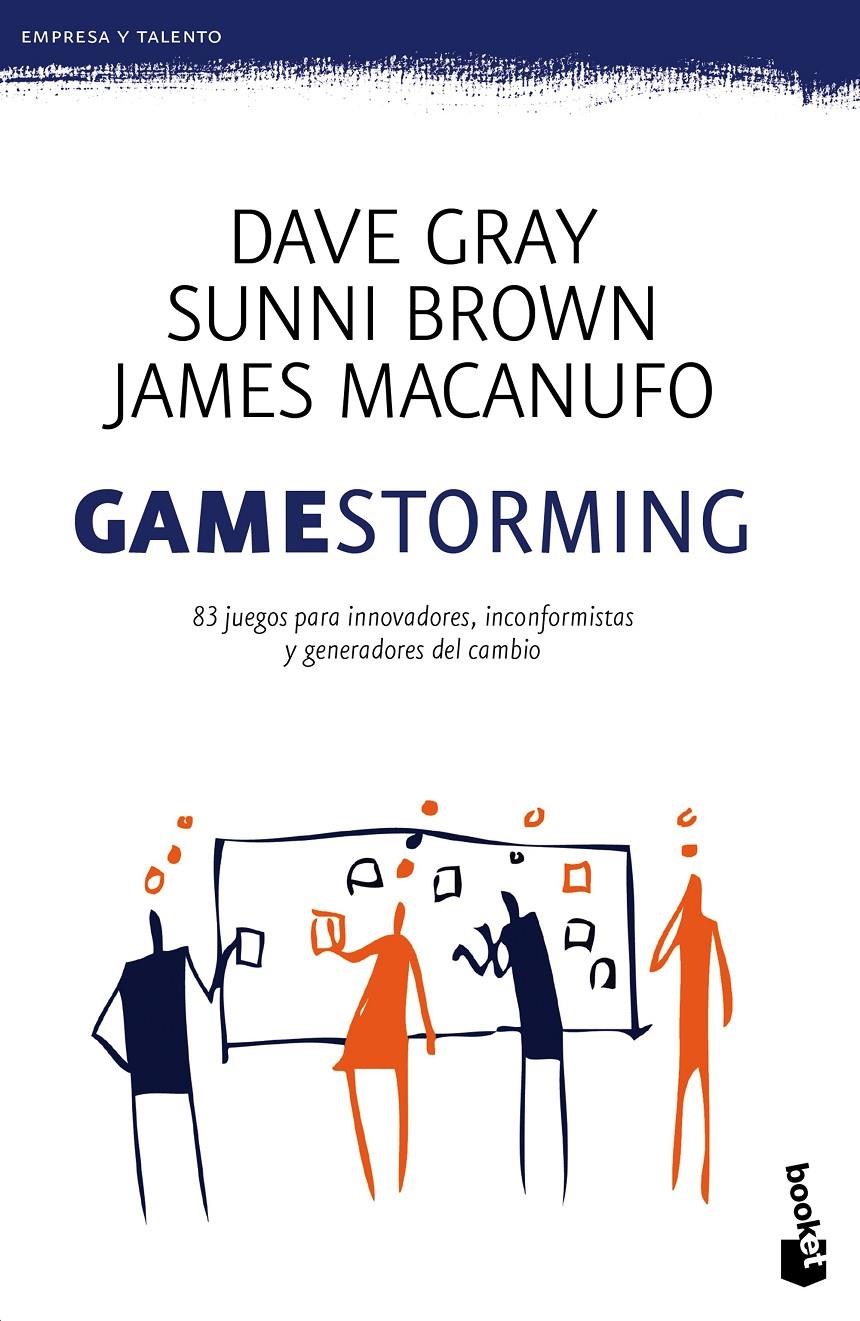 GAMESTORMING | 9788423425006 | DAVE GRAY/SUNNI BROWN/JAMES MACANUFO | Llibreria Ombra | Llibreria online de Rubí, Barcelona | Comprar llibres en català i castellà online