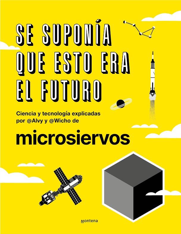 SE SUPONÍA QUE ESTO ERA EL FUTURO | 9788418038044 | IBÁÑEZ (ALVY), ÁLVARO / PEDREIRA (WICHO), JAVIER / MICROSIERVOS, | Llibreria Ombra | Llibreria online de Rubí, Barcelona | Comprar llibres en català i castellà online