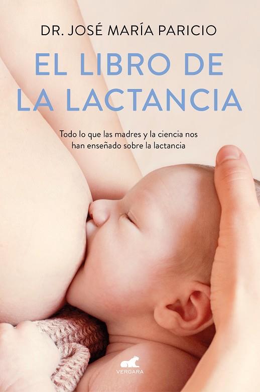 EL LIBRO DE LA LACTANCIA | 9788416076833 | PARICIO, DR. JOSÉ MARÍA | Llibreria Ombra | Llibreria online de Rubí, Barcelona | Comprar llibres en català i castellà online