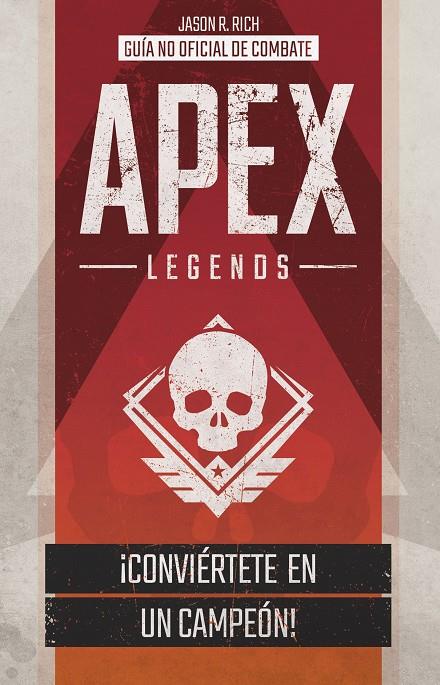 APEX LEGENDS. GUÍA NO OFICIAL DE COMBATE | 9788408214144 | RICH, JASON R. | Llibreria Ombra | Llibreria online de Rubí, Barcelona | Comprar llibres en català i castellà online