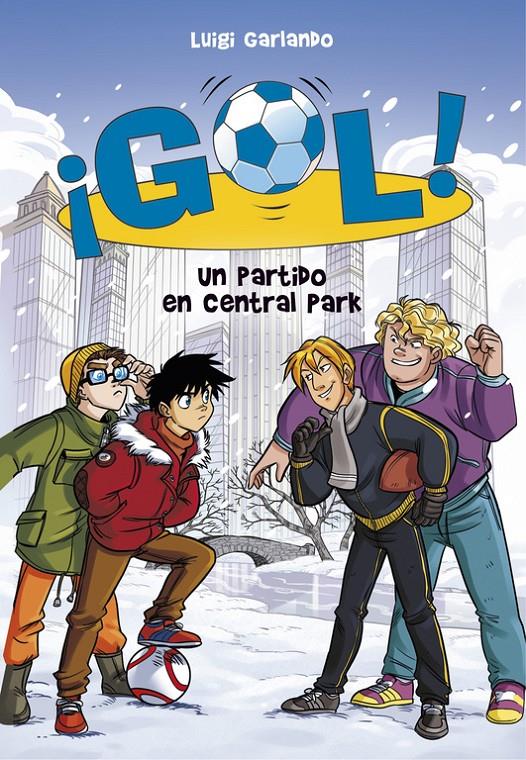 UN PARTIDO EN CENTRAL PARK (SERIE ¡GOL! 43) | 9788490438909 | LUIGI GARLANDO | Llibreria Ombra | Llibreria online de Rubí, Barcelona | Comprar llibres en català i castellà online