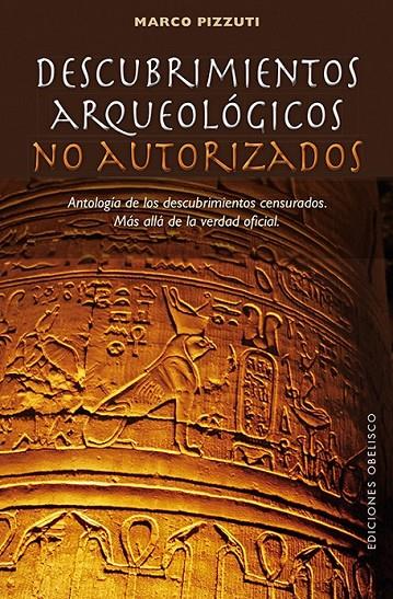 DESCUBRIMIENTOS ARQUEOLÓGICOS NO AUTORIZADOS | 9788497779579 | MARCO PIZZUTI | Llibreria Ombra | Llibreria online de Rubí, Barcelona | Comprar llibres en català i castellà online