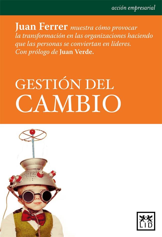 GESTIÓN DEL CAMBIO | 9788483569849 | JUAN FERRER | Llibreria Ombra | Llibreria online de Rubí, Barcelona | Comprar llibres en català i castellà online